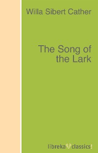 Обложка книги «The Song of the Lark»