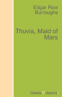 Обложка книги «Thuvia, Maid of Mars»