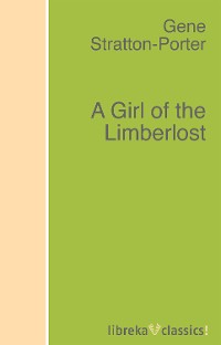 Обложка книги «A Girl of the Limberlost»