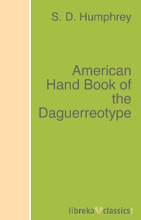 Обложка книги «American Hand Book of the Daguerreotype»