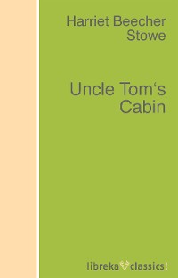 Обложка книги «Uncle Tom's Cabin»