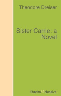 Обложка книги «Sister Carrie: a Novel»
