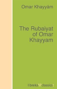 Обложка книги «The Rubaiyat of Omar Khayyam»