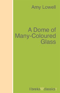 Обложка книги «A Dome of Many-Coloured Glass»