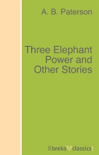 Обложка книги «Three Elephant Power and Other Stories»
