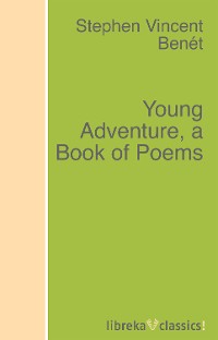 Обложка книги «Young Adventure, a Book of Poems»