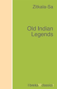 Обложка книги «Old Indian Legends»