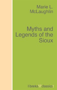 Обложка книги «Myths and Legends of the Sioux»