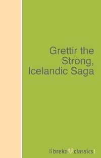 Обложка книги «Grettir the Strong, Icelandic Saga»