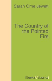 Обложка книги «The Country of the Pointed Firs»