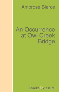 Обложка книги «An Occurrence at Owl Creek Bridge»