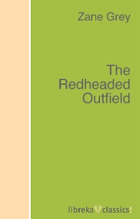 Обложка книги «The Redheaded Outfield»