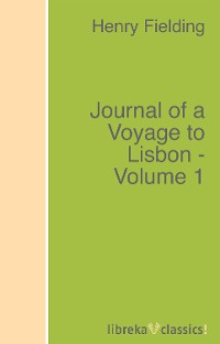 Обложка книги «Journal of a Voyage to Lisbon - Volume 1»