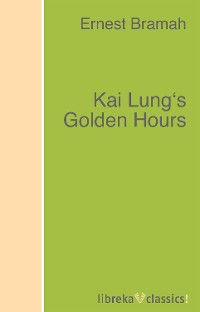 Обложка книги «Kai Lung's Golden Hours»