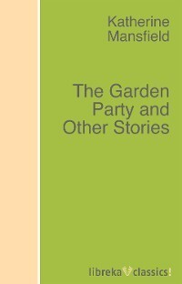 Обложка книги «The Garden Party and Other Stories»