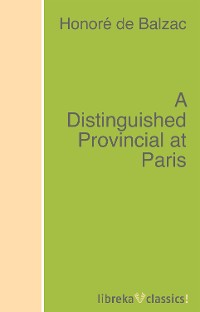 Обложка книги «A Distinguished Provincial at Paris»