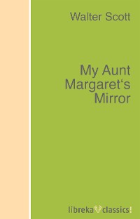 Обложка книги «My Aunt Margaret's Mirror»