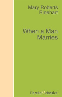 Обложка книги «When a Man Marries»