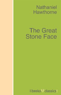 Обложка книги «The Great Stone Face»
