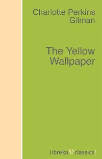 Обложка книги «The Yellow Wallpaper»
