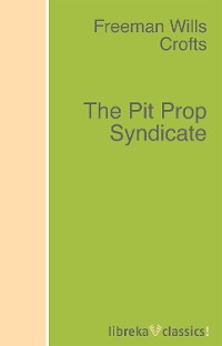 Обложка книги «The Pit Prop Syndicate»