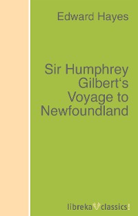 Обложка книги «Sir Humphrey Gilbert's Voyage to Newfoundland»