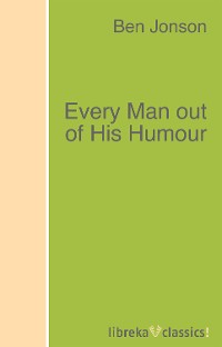 Обложка книги «Every Man out of His Humour»