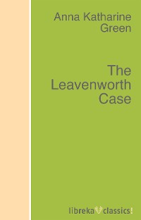 Обложка книги «The Leavenworth Case»
