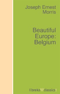Обложка книги «Beautiful Europe: Belgium»