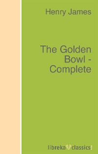 Обложка книги «The Golden Bowl - Complete»