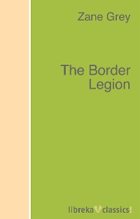 Обложка книги «The Border Legion»