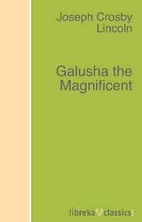 Обложка книги «Galusha the Magnificent»