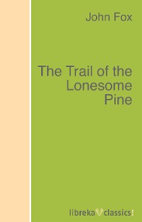 Обложка книги «The Trail of the Lonesome Pine»