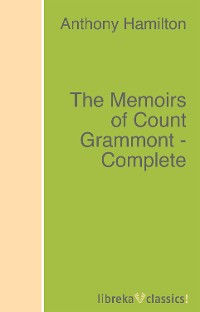 Обложка книги «The Memoirs of Count Grammont - Complete»