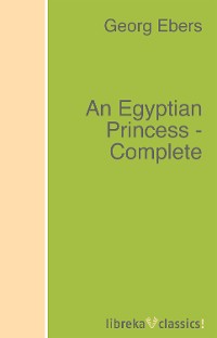 Обложка книги «An Egyptian Princess - Complete»