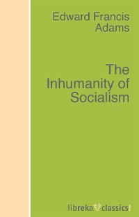 Обложка книги «The Inhumanity of Socialism»