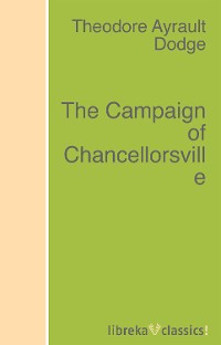 Обложка книги «The Campaign of Chancellorsville»