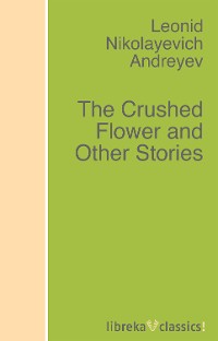 Обложка книги «The Crushed Flower and Other Stories»