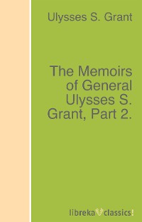 Обложка книги «The Memoirs of General Ulysses S. Grant, Part 2.»