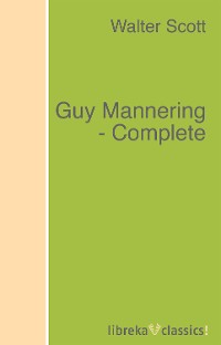 Обложка книги «Guy Mannering - Complete»