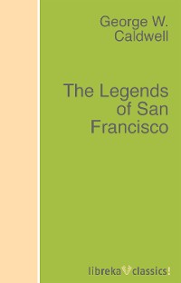 Обложка книги «The Legends of San Francisco»