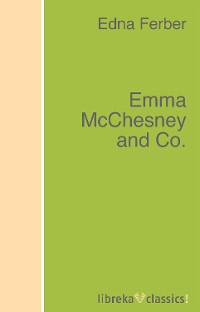 Обложка книги «Emma McChesney and Co.»