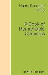 Обложка книги «A Book of Remarkable Criminals»