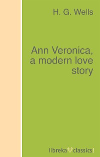 Обложка книги «Ann Veronica, a modern love story»