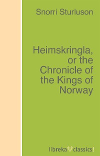Обложка книги «Heimskringla, or the Chronicle of the Kings of Norway»