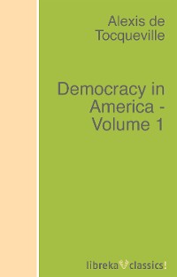 Обложка книги «Democracy in America - Volume 1»
