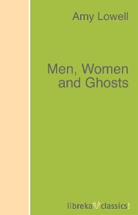Обложка книги «Men, Women and Ghosts»