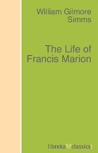 Обложка книги «The Life of Francis Marion»