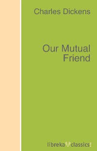 Обложка книги «Our Mutual Friend»
