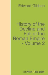Обложка книги «History of the Decline and Fall of the Roman Empire - Volume 2»